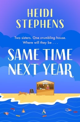 Same Time Next Year by Stephens, Heidi