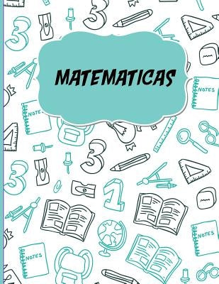 Matematicas: Libreta Cuadriculada para apuntes escolares/ Ideal para practicar escritura numeros/ Hoja cuadros 0.5 in /120 paginas/ by Poblana Journals, Casa