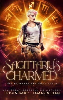 Sagittarius Charmed: A Fated Mates Superhero Saga by Barr, Tricia