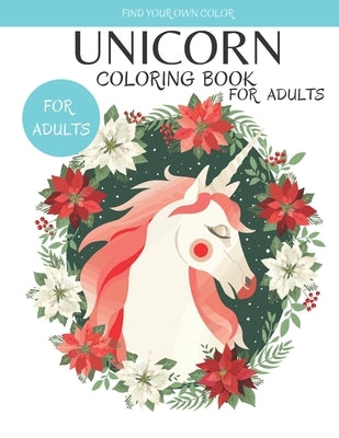 Unicorn Coloring Book For Adults: A Unicorn Coloring Book For Sweet Girls, Loves Unicorn Book (US Edition 2021) by Ahmed