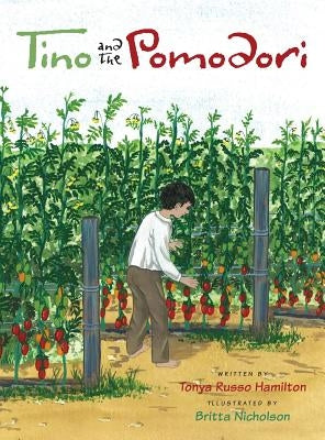 Tino and the Pomodori by Hamilton, Tonya Russo