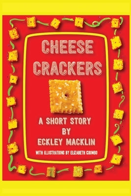 Cheese Crackers by Crumbo, Elizabeth