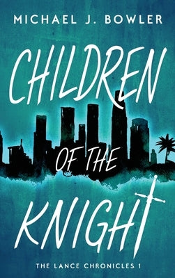 Children of the Knight by Bowler, Michael J.