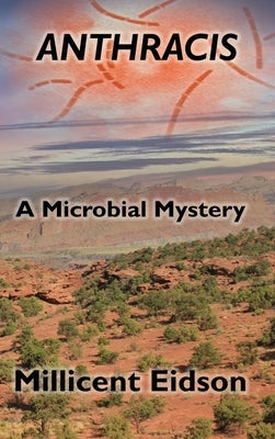 Anthracis: A Microbial Mystery by Eidson, Millicent