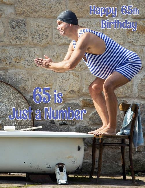 Happy 65th Birthday: 65 is Just a Number, Large Print Address Book for the Young at Heart. Forget the Birthday Card and Give a Birthday Boo by Designs, Level Up