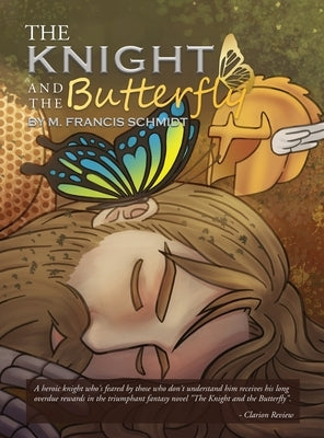 The Knight and the Butterfly by Schmidt, M. Francis