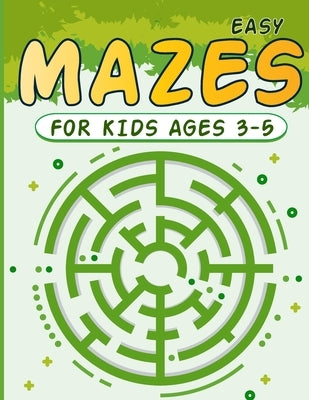 Mazes for Kids 3-5: Circle Maze Activity Book for Children with Games, Puzzles, and Problem-Solving Workbook (Maze for Kids) by Ortega, Fiona