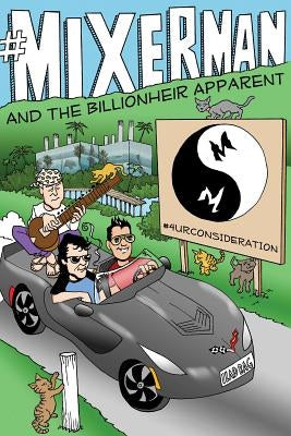 #Mixerman and the Billionheir Apparent by Mixerman