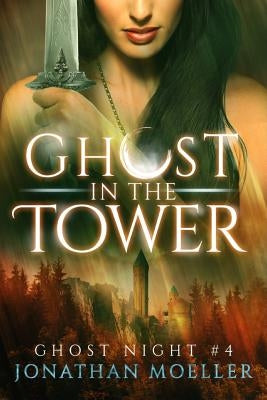 Ghost in the Tower by Moeller, Jonathan