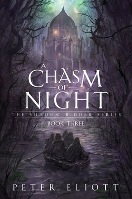 A Chasm of Night by Eliott, Peter