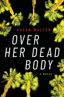 Over Her Dead Body by Walter, Susan