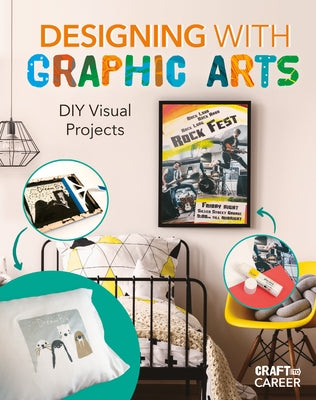 Designing with Graphic Arts: DIY Visual Projects by Oosbree, Ruthie Van