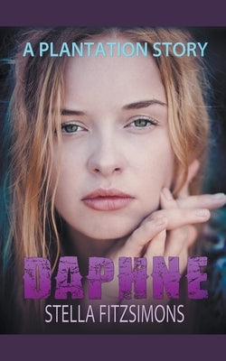 Daphne: A Plantation Story by Fitzsimons, Stella