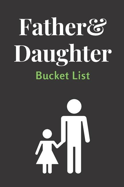 Father & Daughter Bucket List by Journals, Jazzy