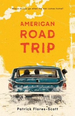 American Road Trip by Flores-Scott, Patrick