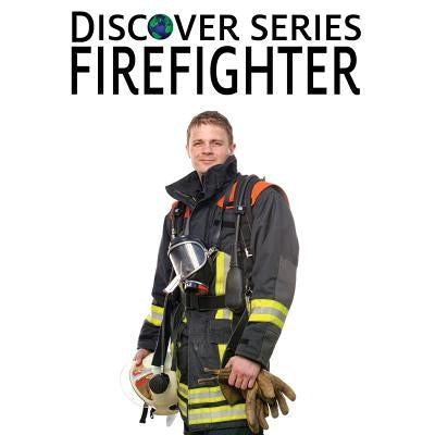 Firefighter by Xist Publishing