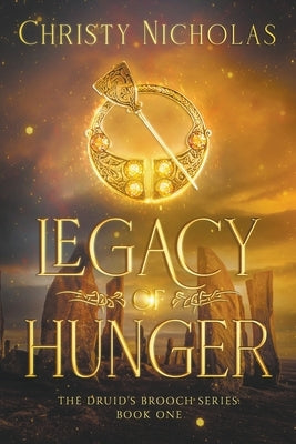 Legacy of Hunger: An Irish Historical Fantasy Family Saga by Nicholas, Christy