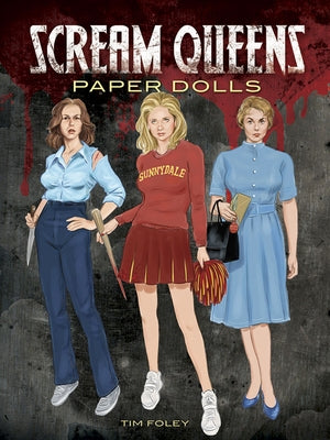 Scream Queens Paper Dolls by Foley, Tim