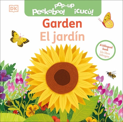 Bilingual Pop-Up Peekaboo! Garden / El Jard?n by DK