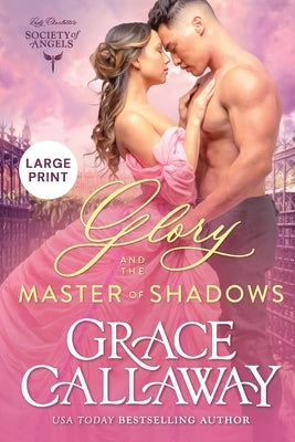 Glory and the Master of Shadows: Large Print Edition by Callaway, Grace