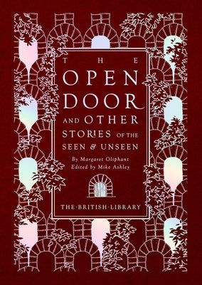 The Open Door: And Other Stories of the Seen & Unseen by Margaret Oliphant by Oliphant, Margaret