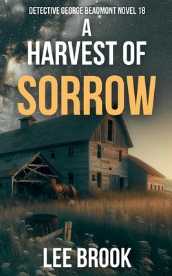 A Harvest of Sorrow by Brook