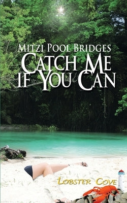 Catch Me If You Can by Bridges, Mitzi Pool