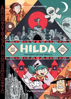 Hilda: Night of the Trolls: Hilda and the Stone Forest / Hilda and the Mountain King by Pearson, Luke