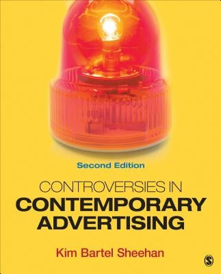 Controversies in Contemporary Advertising by Sheehan, Kim B.