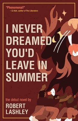 I Never Dreamed You'd Leave In Summer by Lashley, Robert