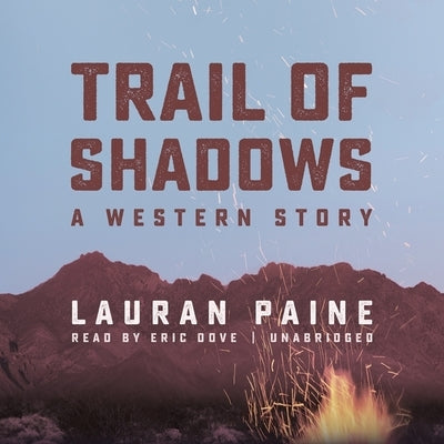 Trail of Shadows: A Western Story by Paine, Lauran