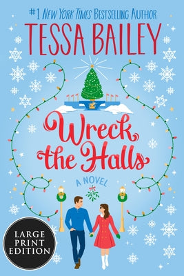 Wreck the Halls by Bailey, Tessa