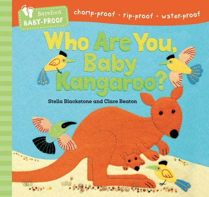 Barefoot Baby-Proof: Who Are You, Baby Kangaroo? by Blackstone, Stella