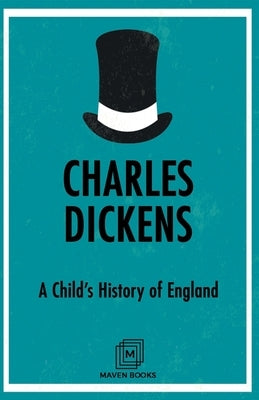 A Child's History of England by Dickens, Charles