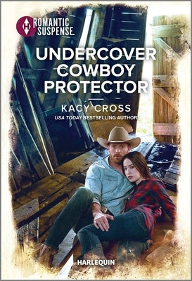 Undercover Cowboy Protector by Cross, Kacy