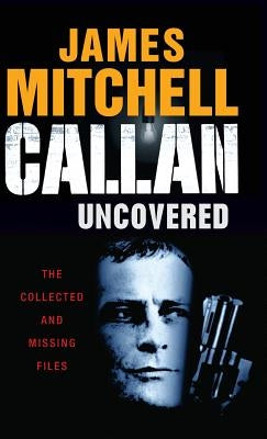 Callan Uncovered by Mitchell, James