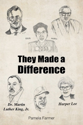 They Made a Difference by Farmer, Pamela