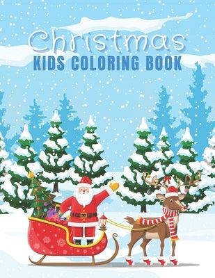 Christmas - Kids Coloring Book: Christmas Coloring Book, Coloring Book for Relaxation, Christmas Kids Coloring Book, Christmas Gift for Kids by Zen'fou