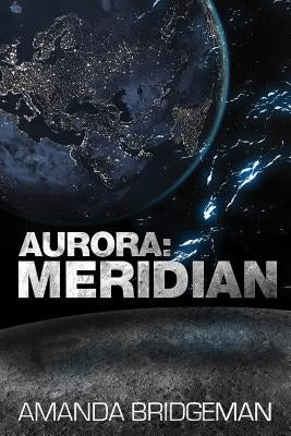 Aurora: Meridian (Aurora 3) by Bridgeman, Amanda