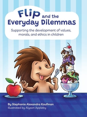 Flip and the Everyday Dilemmas by Kaufman, Stephanie Alexandra