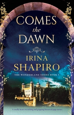 Comes the Dawn: A totally heart-wrenching and gripping historical page-turner by Shapiro, Irina