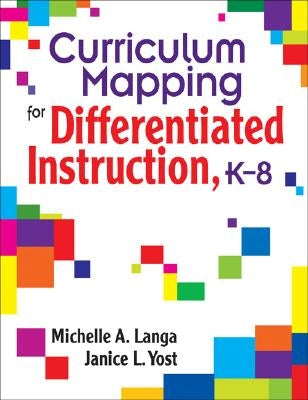 Curriculum Mapping for Differentiated Instruction, K-8 by Langa, Michelle A.