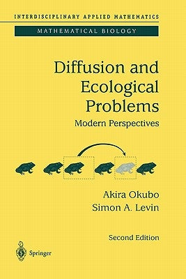 Diffusion and Ecological Problems: Modern Perspectives by Okubo, Akira