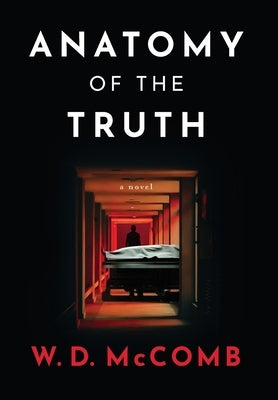 Anatomy of the Truth by McComb, W. D.