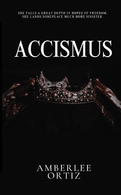 Accismus by Ortiz, Amberlee