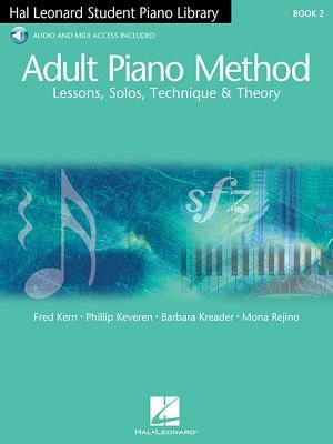 Adult Piano Method - Book 2: Lessons, Solos, Technique, & Theory [With 2 CDs] by Kern, Fred