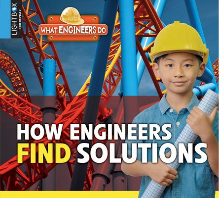 How Engineers Find Solutions by Johnson, Robin