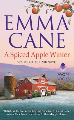 A Spiced Apple Winter: A Fairfield Orchard Novel by Cane, Emma