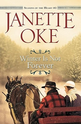 Winter Is Not Forever by Oke, Janette