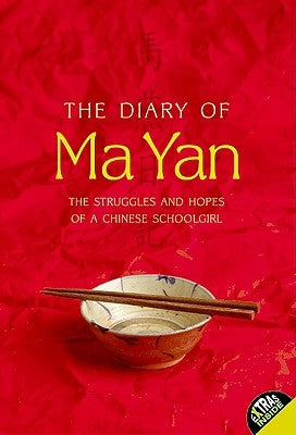 The Diary of Ma Yan: The Struggles and Hopes of a Chinese Schoolgirl by Yan, Ma